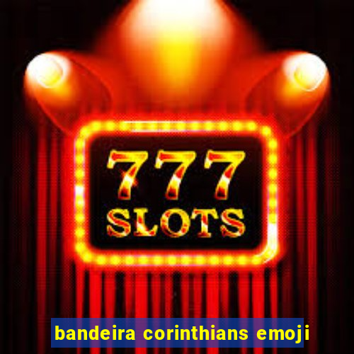 bandeira corinthians emoji